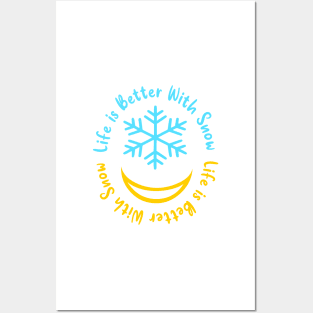 life is better with snow Posters and Art